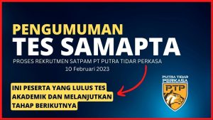 Read more about the article PENGUMUMAN PROSES REKRUTMEN SATPAM PTP : Tes Samapta Gel. II – 10 Februari 2023