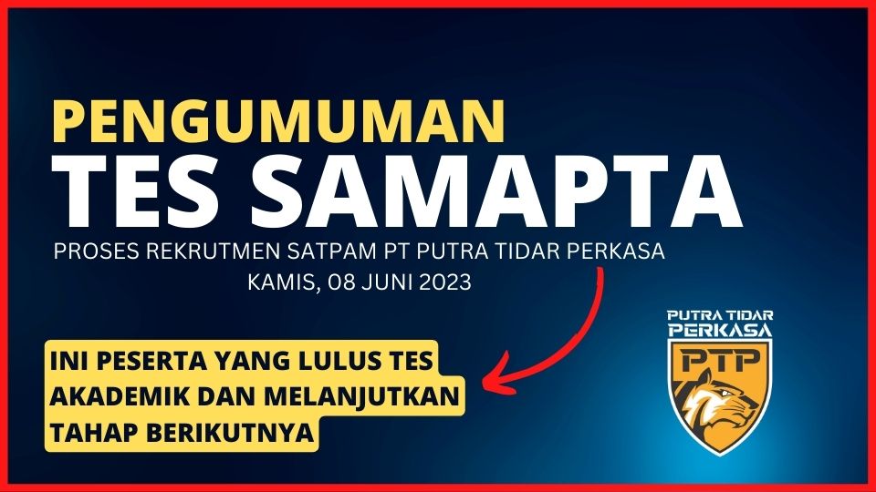 Read more about the article PENGUMUMAN PROSES REKRUTMEN SATPAM PTP : Tes Samapta Gel. II – Kamis, 08 Juni 2023